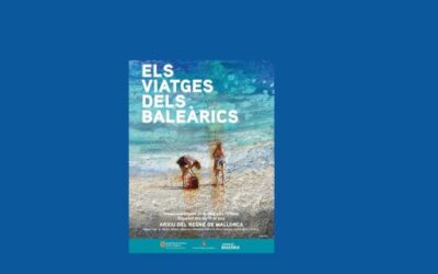 The Travelling Exhibition “The Journeys of the Balearics” Arrives in Palma, at the Archive of the Kingdom of Mallorca